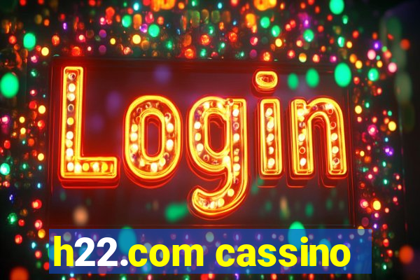 h22.com cassino